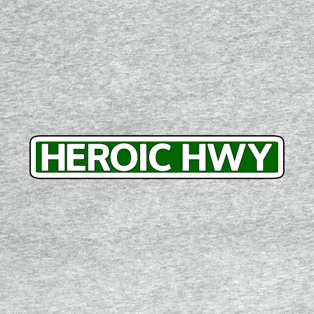 Heroic Hwy Street Sign by Mookle